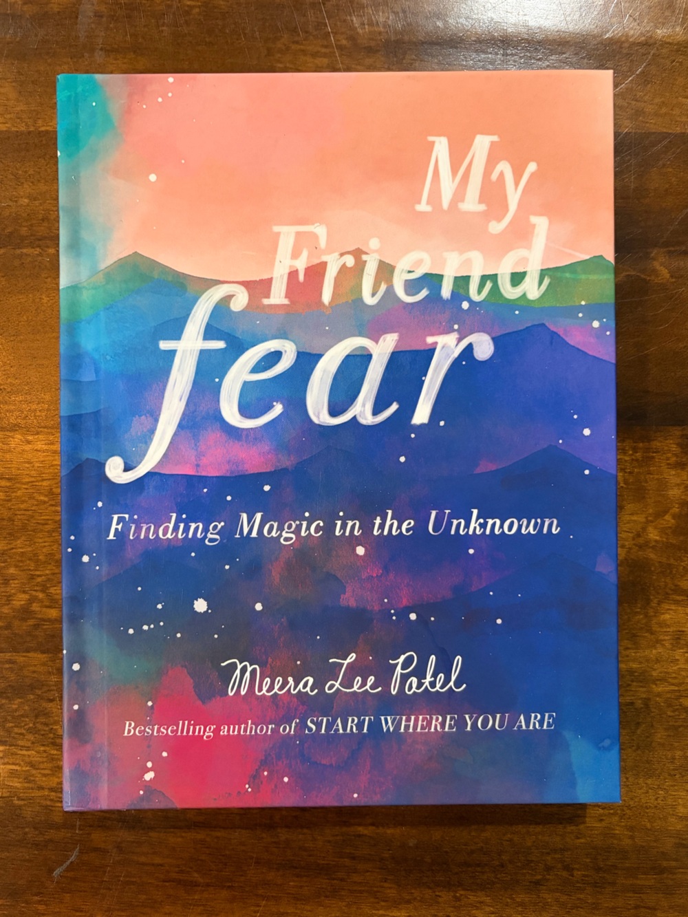 My Friend Fear - Finding Magic In The Unknown Inspirational Book Gift